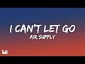 Lagu Air Supply - I Can't Let Go (Lyrics)