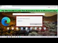 How to Fix We Couldn t Load This Extension Error in Microsoft Edge Chromium Windows