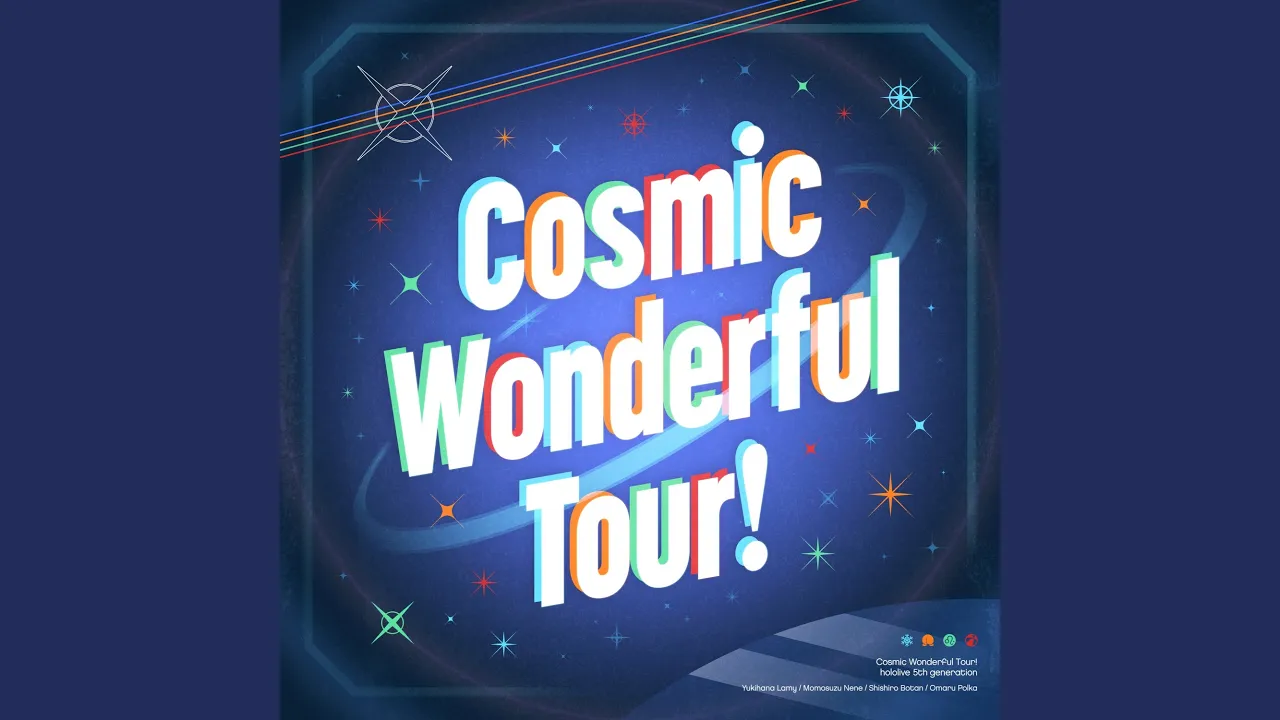 Cosmic Wonderful Tour!