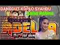 Download Lagu ANISA RAHMA DANGDUT KOPLO ADELLA FULL ALBUM