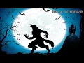 Halloween Music - Howl of the Werewolves