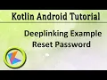 Kotlin Android Tutorial Deeplinking example Reset Password