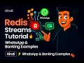 Redis Streams Tutorial in Hindi Complete Introduction with WhatsApp Banking Real-World Example