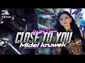Download Lagu DJ CLOSE TO YOU X MIDEL KRUWEK - REMIX FYP TIKTOK TERBARU - FIKRI FDRCTN FT CASPER AND XSAN OFC