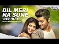 Lagu Atif Aslam's Dil Meri Na Sune Lofi Mix (Reprise) | Genius | Utkarsh Sharma, Ishita,Himesh Reshammiya