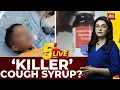 Adulterated Abused India s Killer Cough Syrup Crisis For Kids India Today