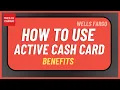 How to Use Wells Fargo Active Cash Card Benefits