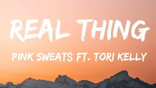 pink sweat real thing lyrics ft tori kelly