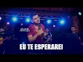 Eu te esperarei - Gildean Marques (DVD Vem se apaixonar)