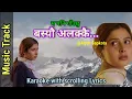 Download Lagu बस्यौ अलक्कै || Baseu Alakkai || Yata Joban Dhalkyo Dhalakkai || Karaoke With Lyrics|| Arjun Sapkota