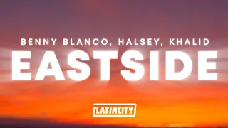 Benny Blanco Eastside Lyrics Ft Halsey Khalid 