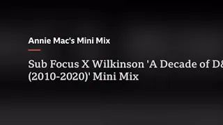 Download Annie Mac’s mini mix Radio 1- Sub Focus \u0026 Wilkinson “10 Years of D\u0026B” MP3