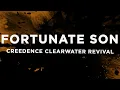 Creedence Clearwater Revival - Fortunate Son