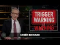 New Rule Trigger Warning Real Time with Bill Maher HBO