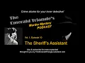 THE SHERIFF S ASSISTANT - Episode 10 The Emerald Triangle s Murder Mystery Podcast twist ending