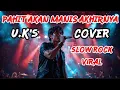 Lagu Pahit Akan Manis Akhirnya – U.K’s | Cover Slow Rock Melayu | Lagu Inspiratif