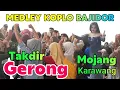 Download Lagu TAKDIR NAEK GERONG - MEDLEY KOPLO BAJIDORAN NICO ENTERTAINMENT 