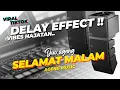 Download Lagu DELAY‼️ SELAMAT MALAM - AGENG MUSIC