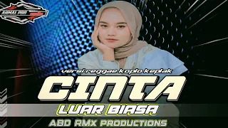 dj cinta luar biasa versi reggae koplo keplak abd rmx