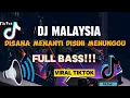 DJ MALAYSIA DISANA MENANTI DISINI MENUNGGU FULL BASS JEDAG JEDUG 2024 VIRAL TIKTOK YANG KALIAN CARI