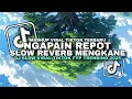 Download Lagu DJ NGAPAIN REPOT FULL BASS SLOW REVERB MENGKANE TIKTOK BY MAMAN FVNDY TERBARU 2025