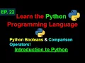 Python Booleans Comparison Operators Learn Python Programming Ep 22