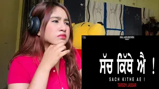 Reaction on Sach Kithe Ae : TARSEM JASSAR