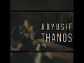 Thanos - Abyusif