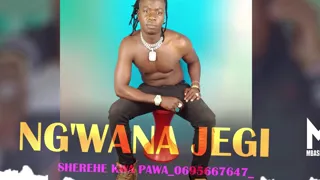 NG WANA JEGI SHEREHE KWA PAWA 0695667647 PRD BY MBASHA STUDIO 