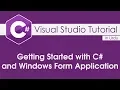 Visual Studio Tutorial - 1 Getting Started with C and Windows Form Application