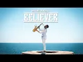BELIEVER - Imagine Dragons [Saxophone Version]