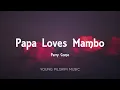 Perry Como - Papa Loves Mambo (Lyrics)