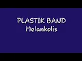 Download Lagu Plastik band - melankolis