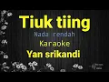Download Lagu tiuk tiing karaoke nada rendah