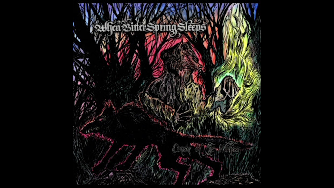 When Bitter Spring Sleeps - Coven of the Wolves (Full Album)