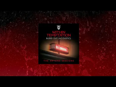 Download MP3 Within Temptation - Bleed Out (Acoustic)