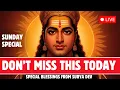Download Lagu 🔴 LIVE 🔴 SUNDAY SPECIAL 🔴 POWERFUL SURYA MAHA MANTRAS FOR MONEY, PROSPERITY AND SUCCESS