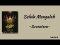 Seventeen - Selalu Mengalah | Lirik Lagu