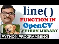 line FUNCTION IN OPENCV PYHTON LIBRARY COMPUTER VISION LIBRARY