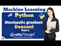 Stochastic Gradient Descent in Machine Learning Machine Learning with Python Tutorial Session-18