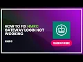 How to Fix HMRC Gateway Login Not Working
