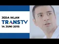 Jeda Iklan Trans TV (14 Juni 2015)