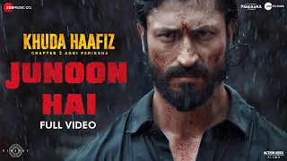 Download Junoon Hai - Full Video | Khuda Haafiz 2 | Vidyut J | Shabbir A, Saaj B, Brijesh S, Anis S, Faruk K MP3