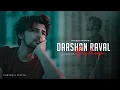 Download Lagu Darshan Raval Mashup | Birthday Special 💙✨ | Naresh Parmar | Darshan Raval Nonstop Songs
