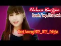 Lagu Nahan Kangen karaoke duet tanpa vokal cowok ( Nunung Alvi feat Emek Aryanto )