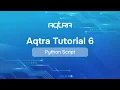 Aqtra Tutorial 6 Python Script