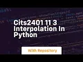 cits2401 11 3 interpolation in python