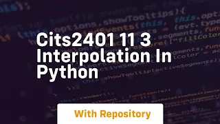 cits2401 11 3 interpolation in python