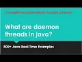 What are Daemon Threads in java and how to create them