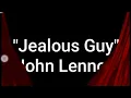 Download Lagu Jealous Guy - John Lennon (Lyrics Video)